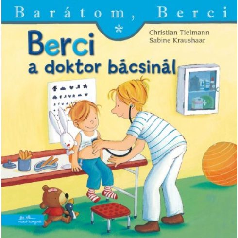 Christian Tielmann: Berci a doktor bácsinál - Barátom, Berci