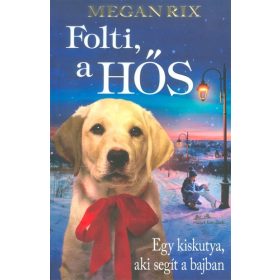 Megan Rix: Folti, a hős