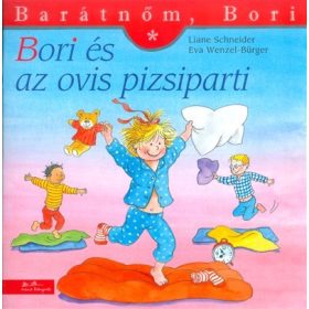   Liane Schneider: Bori és az ovis pizsiparti - Barátnőm, Bori 37.