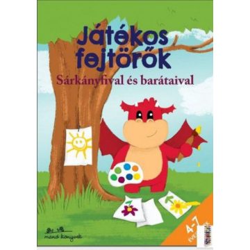   Bíró Szabolcs, Korsós Szabina: Játékos fejtörők Sárkányfival és barátaival - 4-7 éveseknek