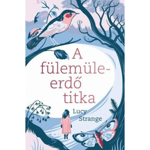 Lucy Strange: A fülemüleerdő titka