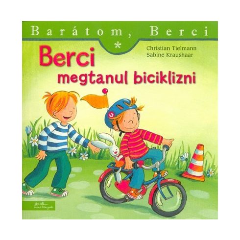 Christian Tielmann: Berci megtanul biciklizni - Barátom, Berci 12.