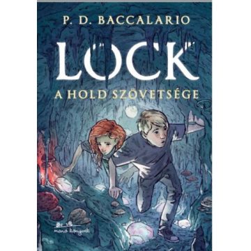 P. D. Baccalario: Lock - A Hold szövetsége