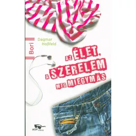 Dagmar Hossfeld: Az élet, a szerelem meg miegymás