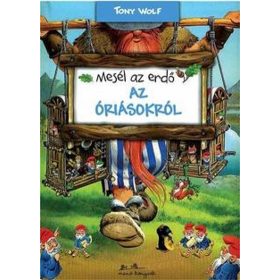 Tony Wolf: Mesél az erdő - Az óriásokról