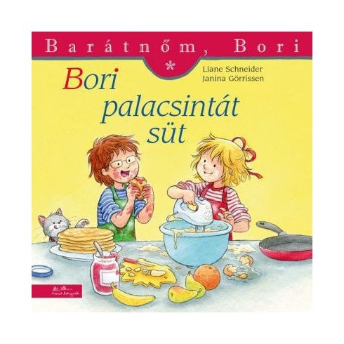 Liane Schneider: Bori palacsintát süt - Barátnőm, Bori 43.