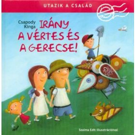   Csapody Kinga: Utazik a család - Irány a Vértes és a Gerecse!