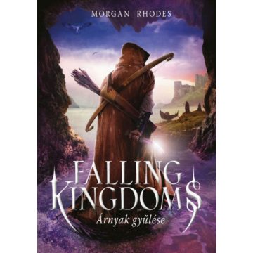   Halmai Gergely, Morgan Rhodes: Falling Kingdoms - Árnyak gyűlése