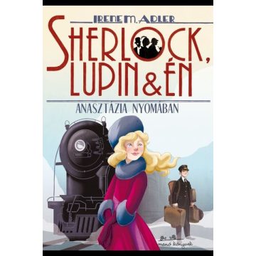   Irene Adler: Sherlock, Lupin és én 14. - Anasztázia nyomában