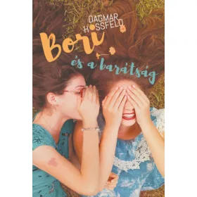   Dagmar Hossfeld: Bori és a barátság - Bori és barátai 5.