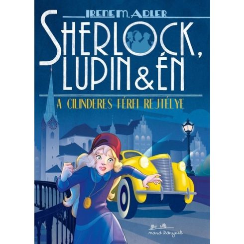 Irene Adler: Sherlock, Lupin és én 15. - A cilinderes férfi rejtélye