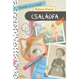 Balázsy Panna: Szandra és a csajok 5. - Családfa