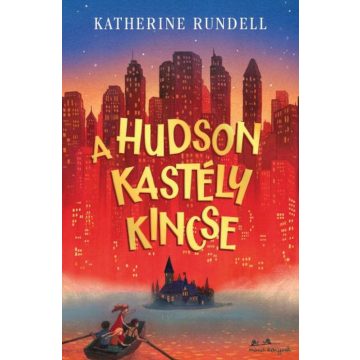 Katherine Rundell: A Hudson kastély kincse