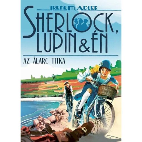 Irene M. Adler: Sherlock, Lupin és én 16. - Az álarc titka