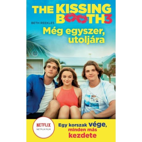 Beth Reekles: The Kissing Booth 3 - Még egyszer, utoljára
