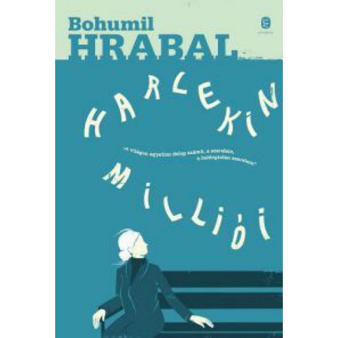 Bohumil Hrabal: Harlekin milliói