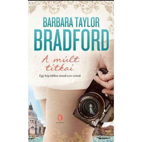 Barbara Taylor Bradford: A múlt titkai