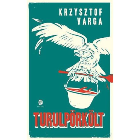 Krzysztof Varga: Turulpörkölt