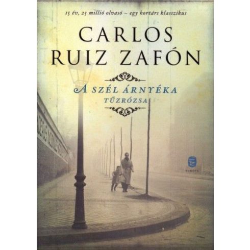 Carlos Ruiz Zafón: A szél árnyéka - Tűzrózsa