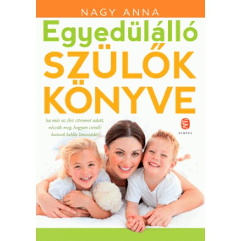 Nagy Anna: Egyedülálló szülők könyve