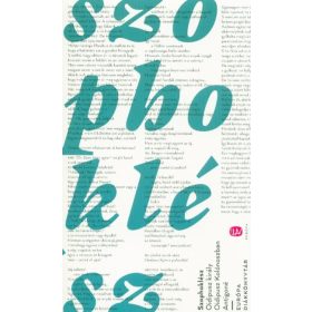   Szophoklész: Oidipusz király - Oidipusz Kolónoszban - Antigoné