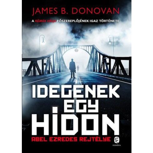 James B. Donovan: Idegenek egy hídon