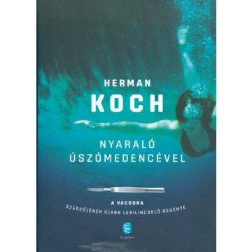 Herman Koch: Nyaraló úszómedencével