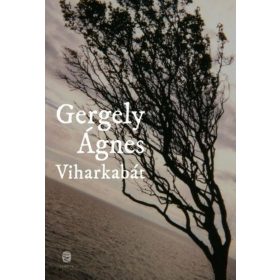 Gergely Ágnes: Viharkabát