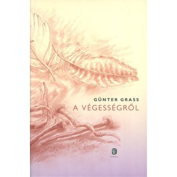 Günter Grass: A végességről