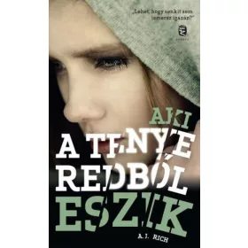 A. J. Rich: Aki a tenyeredből eszik