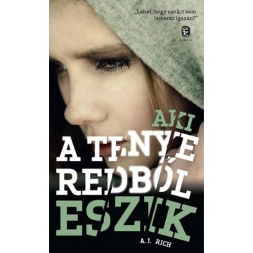 A. J. Rich: Aki a tenyeredből eszik