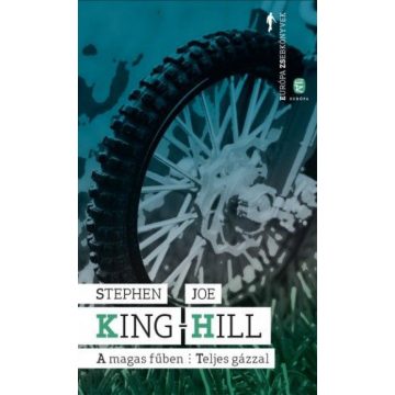 Joe Hill, Stephen King: A magas fűben - Teljes gázzal