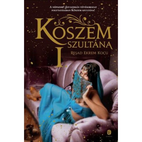 Reşad Ekrem Koçu: Köszem szultána - I. rész