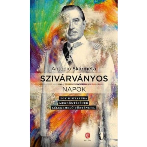 Antonio Skármeta: Szivárványos napok