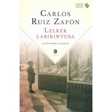 Carlos Ruiz Zafón: Lelkek labirintusa