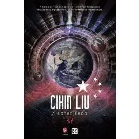 Cixin Liu: A sötét erdő