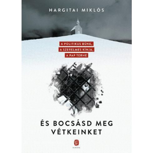 Hargitai Miklós: És bocsásd meg vétkeinket