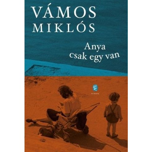 Vámos Miklós: Anya csak egy van