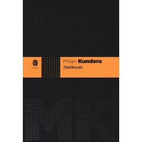 Milan Kundera: Találkozás