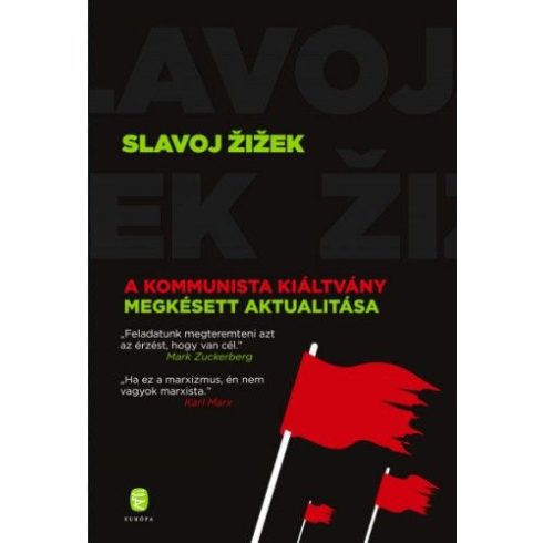 Slavoj Zizek: A Kommunista Kiáltvány megkésett aktualitása