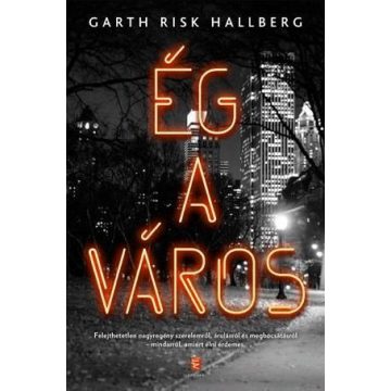 Garth Risk Hallberg: Ég a Város