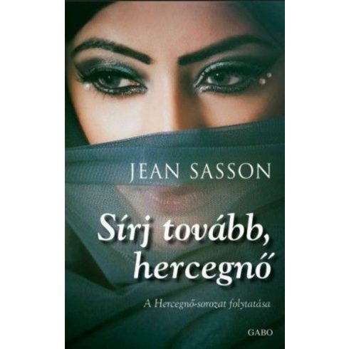 Jean Sasson: Sírj tovább, hercegnő