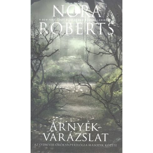 Nora Roberts: Árnyékvarázslat / O'Dwyer örökség 3/2