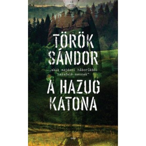Török Sándor: A hazug katona