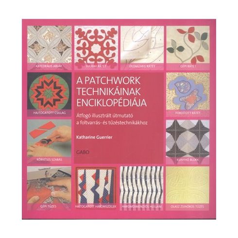 Katharine Guerrier: A patchwork technikáinak enciklopédiája