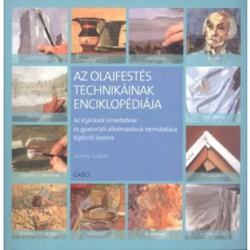 Jeremy Galton: Az olajfestés technikáinak enciklopédiája