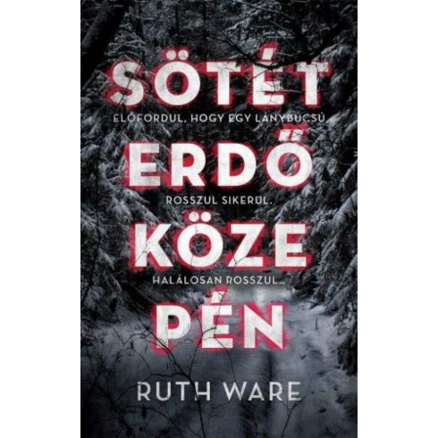 Ruth Ware: Sötét erdő közepén