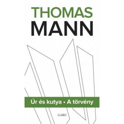 Thomas Mann: Úr és kutya - A törvény