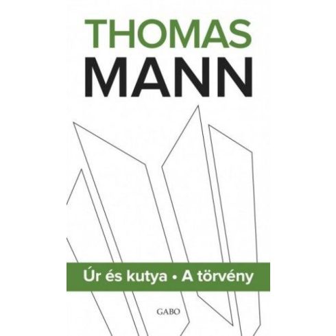 Thomas Mann: Úr és kutya - A törvény