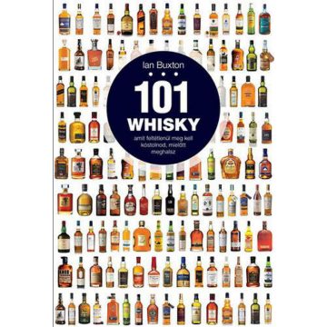   Ian Buxton: 101 whisky, amit feltétlenül meg kell kóstolnod, mielőtt meghalsz
